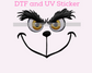 Green Man Face Christmas DTF TRANSFER or UV DTF STICKER