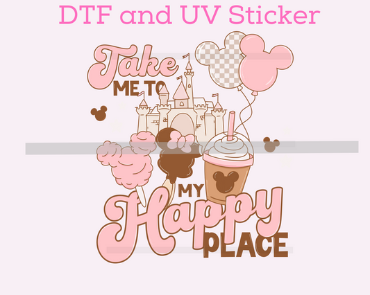 Magical Pink take me to my Happy Place DTF TRANSFER or UV DTF STICKER