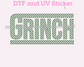 Checkered Gr!nch Christmas DTF TRANSFER or UV DTF STICKER