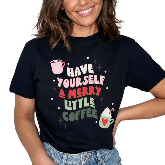 Have Yourself A Merry Little Coffee Christmas DTF TRANSFER or UV DTF STICKER