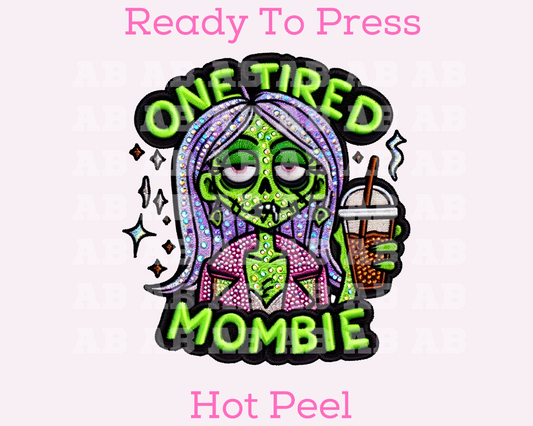Faux Embroidery One Tired Mombie Halloween DTF TRANSFER or UV DTF STICKER DECAL