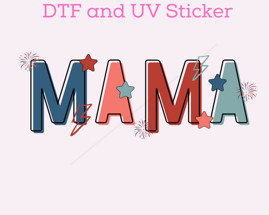 Mama Patriotic DTF TRANSFER or UV DTF STICKER