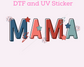 Mama Patriotic DTF TRANSFER or UV DTF STICKER