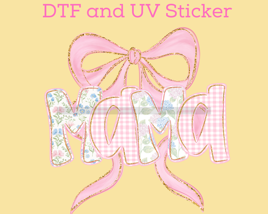 Mama with pink Bow DTF TRANSFER or UV DTF STICKER DECAL