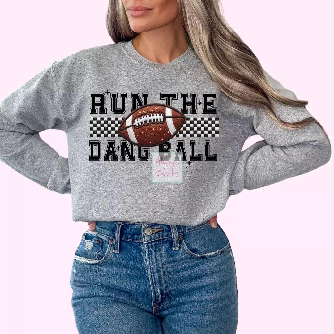 Run The Dang Ball (Faux Embroidery) Football DTF TRANSFER