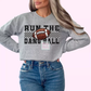 Run The Dang Ball (Faux Embroidery) Football DTF TRANSFER