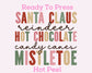 Santa Hot Chocolate And Mistletoe (Distressed)  DTF TRANSFER or UV DTF STICKER