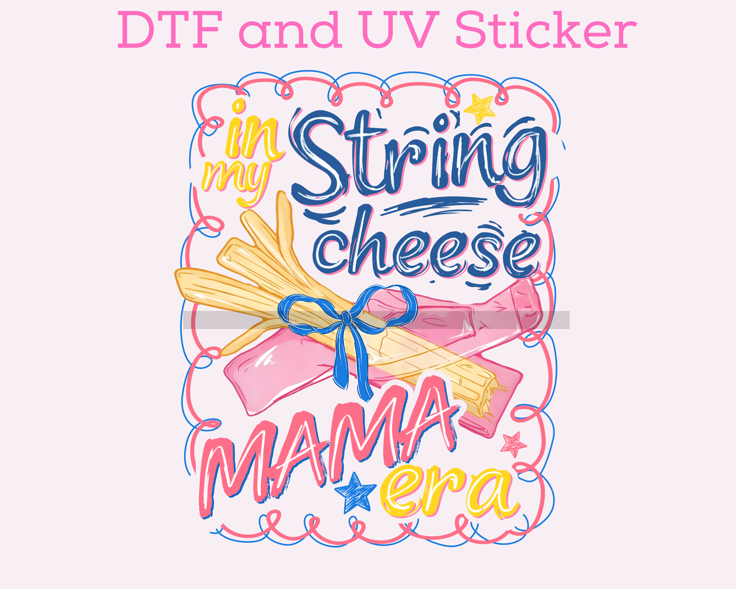 String Cheese Mama Era DTF TRANSFER