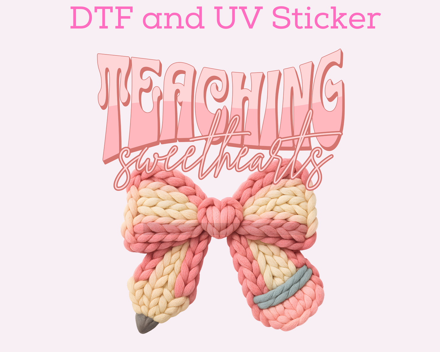 Teaching Sweethearts Faux Yarn Valentines Day Love DTF TRANSFER
