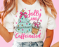Teal Jolly And Caffeinated Coffee Christmas DTF TRANSFER or UV DTF STICKER
