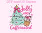 Teal Jolly And Caffeinated Coffee Christmas DTF TRANSFER or UV DTF STICKER