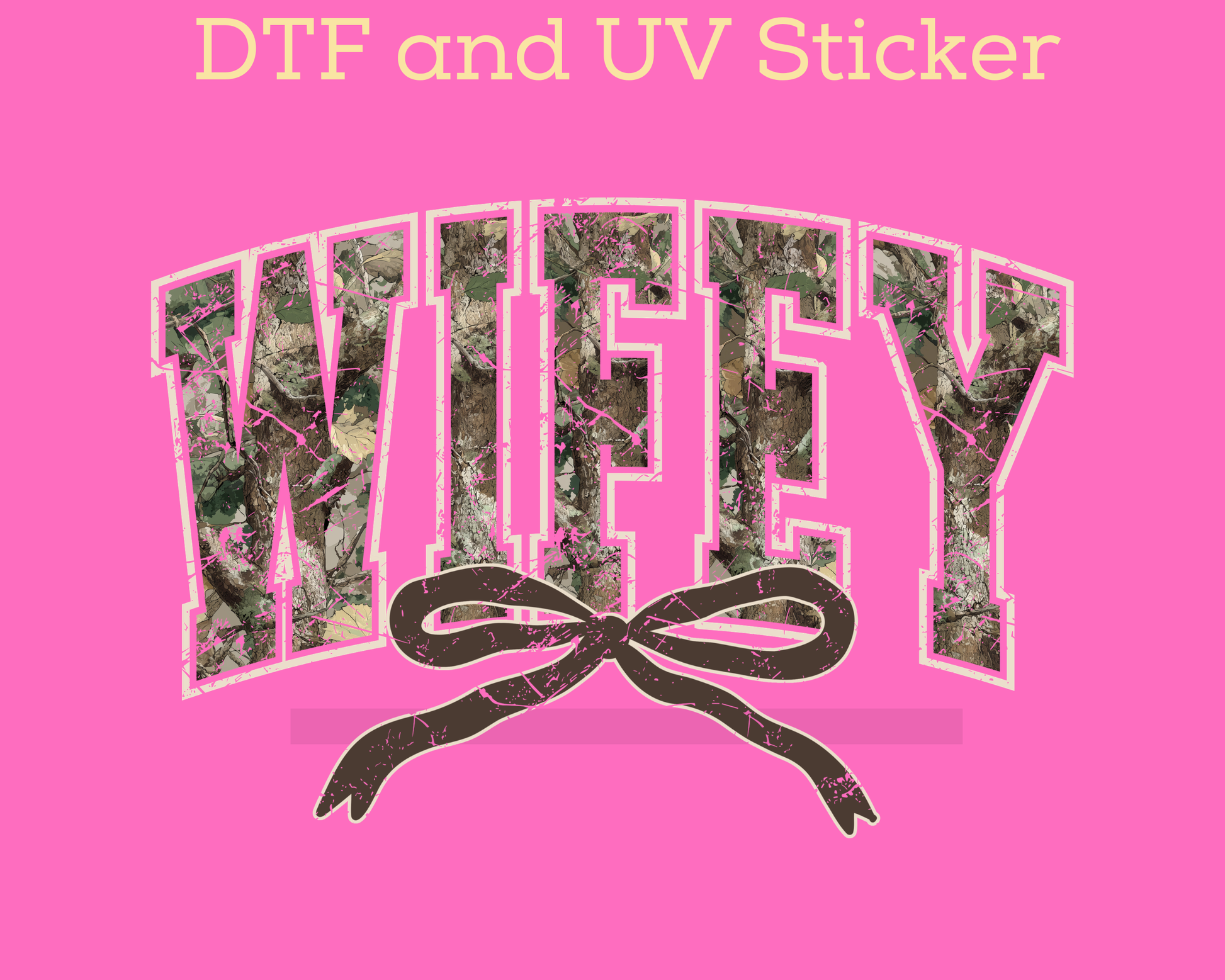 WIFEY Camo with Bow Varsity Wife DTF TRANSFER or UV DTF STICKER DECAL